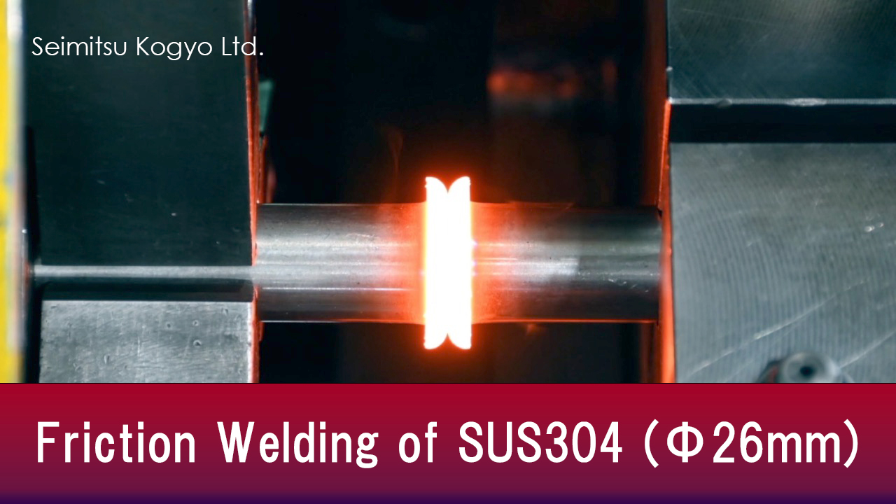 Friction Welding of SUS304 (Φ26mm)